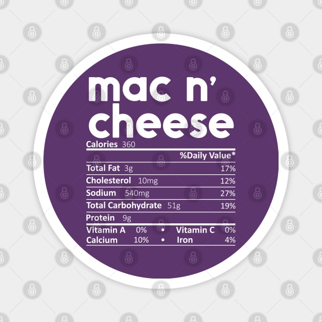 Mac N' Cheese Nutrition Facts Gift Funny Thanksgiving Costume Magnet by DragonTees